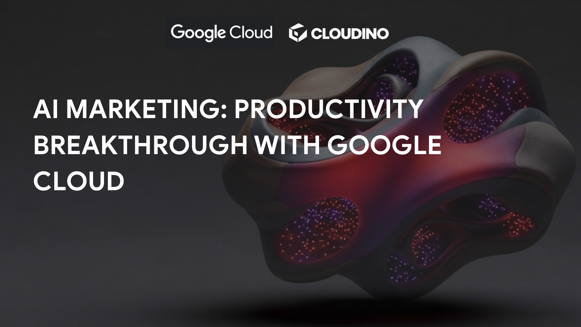 AI Marketing: Productivity Breakthrough with Google Cloud
